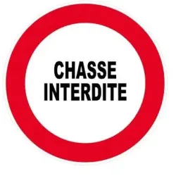 Panneau Chasse Interdite | Signalisation