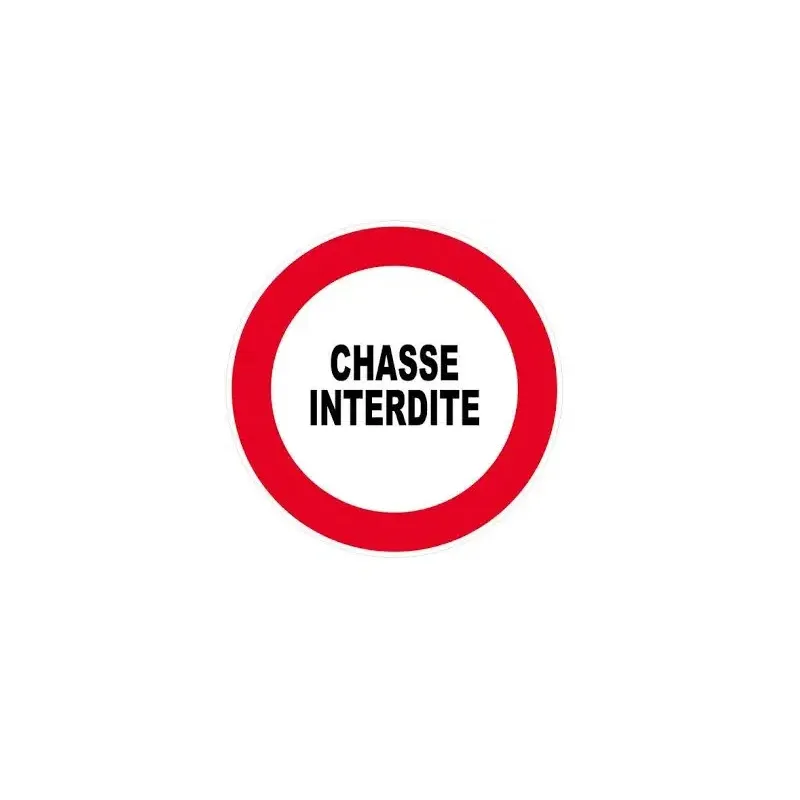 Panneau Chasse Interdite | Signalisation