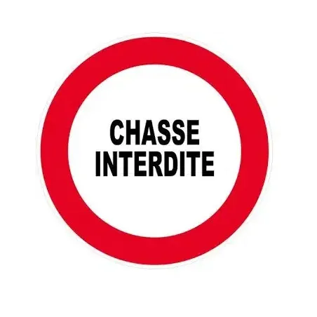 Panneau Chasse Interdite | Signalisation